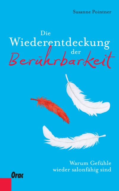 Die Wiederentdeckung der Berührbarkeit