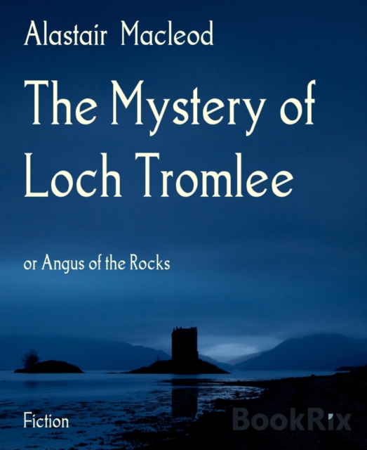 Mystery of Loch Tromlee