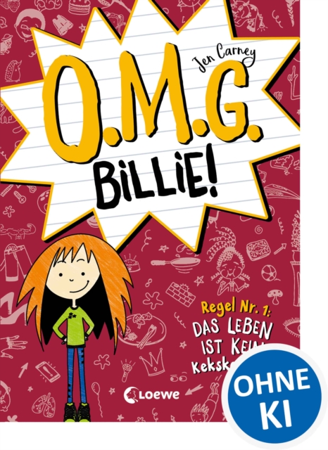 O.M.G. Billie! (Band 1) - Regel Nr. 1: Das Leben ist kein Kekskonzert