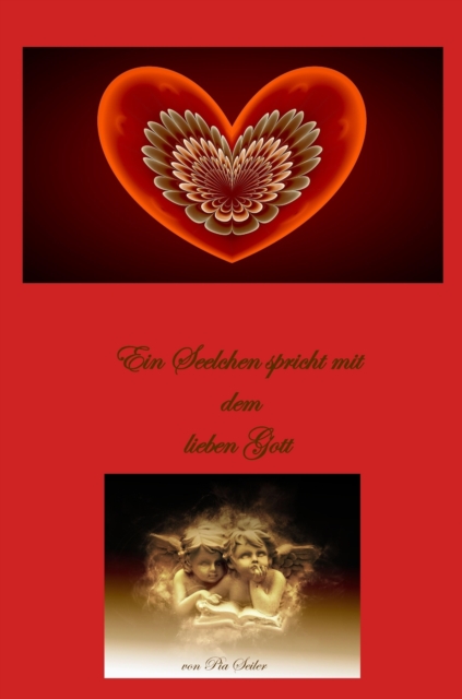 Ein Seelchen spricht mit dem lieben Gott