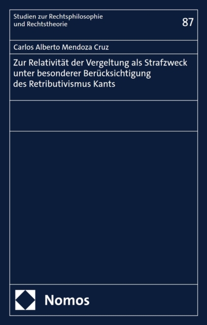 Zur Relativität der Vergeltung als Strafzweck unter besonderer Berücksichtigung des Retributivismus Kants