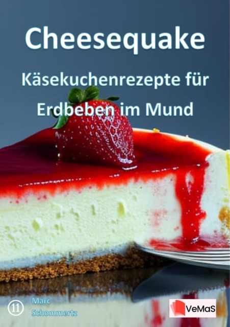Cheesequake - Käsekuchenrezepte für Erdbeben im Mund
