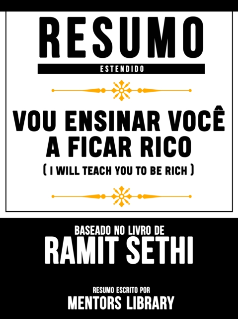 Resumo Estendido: Vou Ensinar Você A Ficar Rico (I Will Teach You To Be Rich)