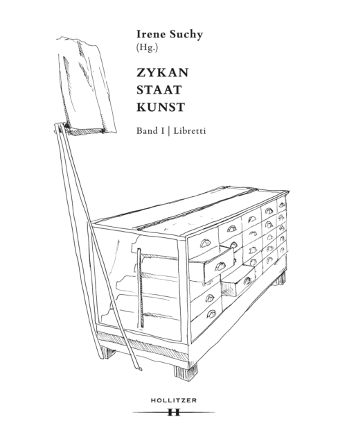 Zykan - Staat - Kunst. Band I: Libretti