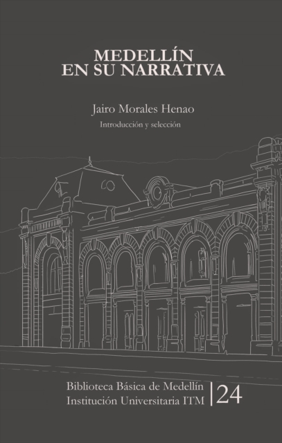 Medellín en su narrativa