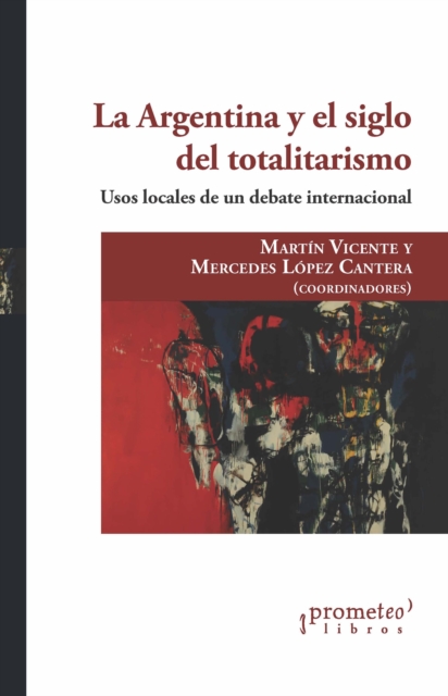 La Argentina y el siglo del totalitarismo
