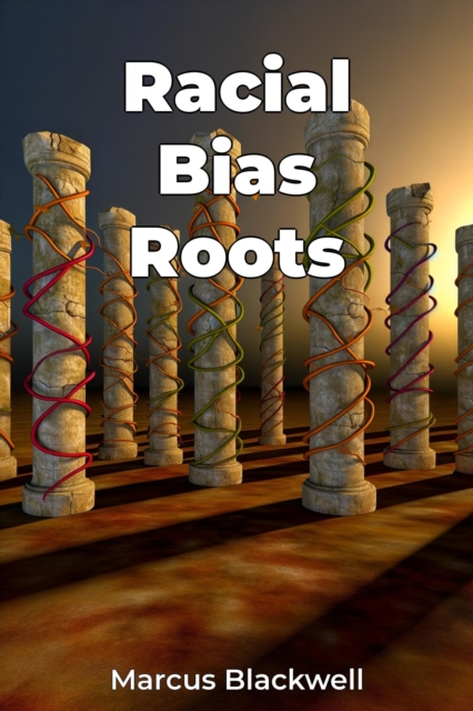 Racial Bias Roots