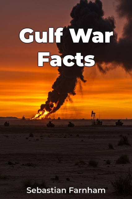 Gulf War Facts