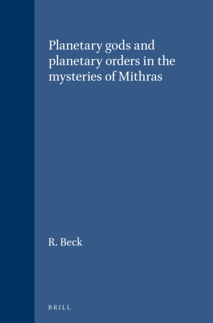 Planetary gods and planetary orders in the mysteries of Mithras