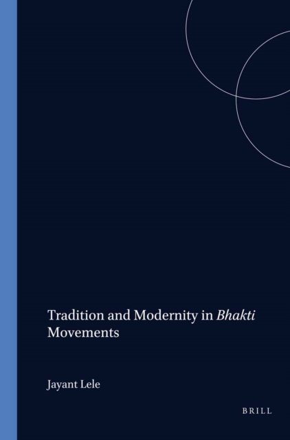 Tradition and Modernity in Bhakti Movements