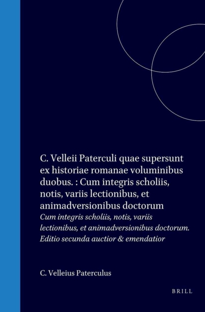 C. Velleii Paterculi quae supersunt ex historiae romanae voluminibus duobus