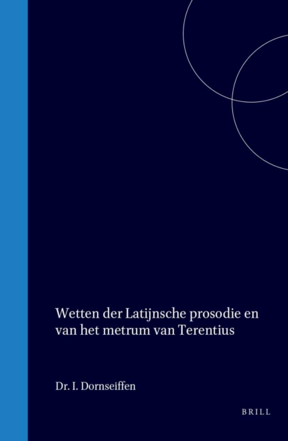 Wetten der Latijnsche prosodie en van het metrum van Terentius
