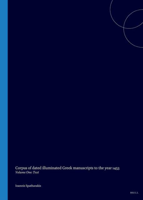 Corpus of dated illuminated Greek manuscripts to the year 1453