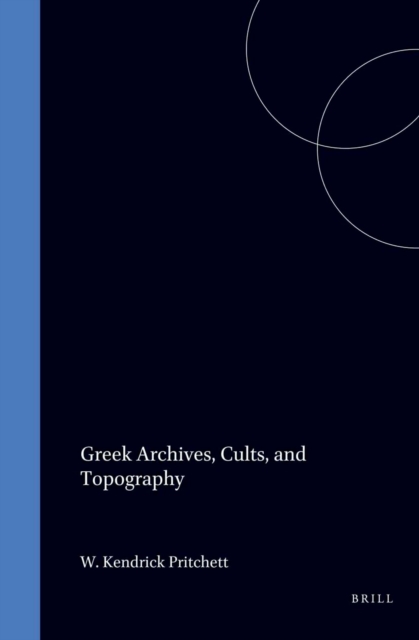 Greek Archives, Cults, and Topography