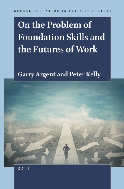 On the Problem of Foundation Skills and the Futures of Work