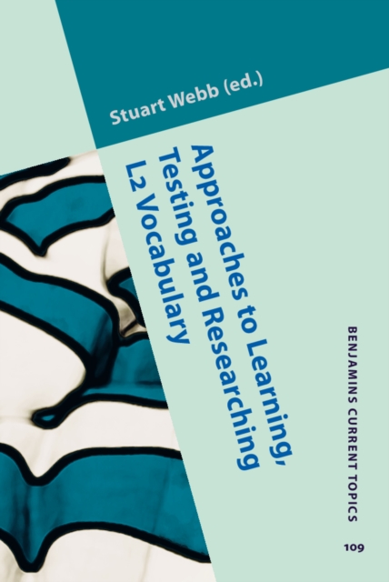 Approaches to Learning, Testing and Researching L2 Vocabulary