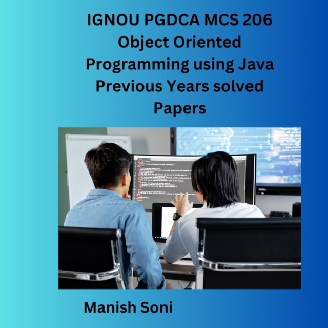 IGNOU PGDCA MCS 206 Object Oriented Programming using Java Previous Years solved Papers
