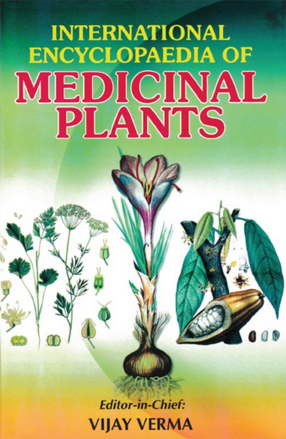 International Encyclopaedia of Medicinal Plants (Psychotropic Medicinal Plants)