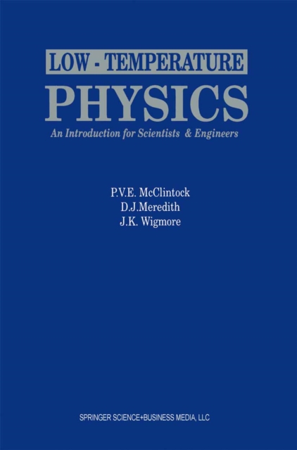 Low-Temperature Physics: an introduction for scientists and engineers