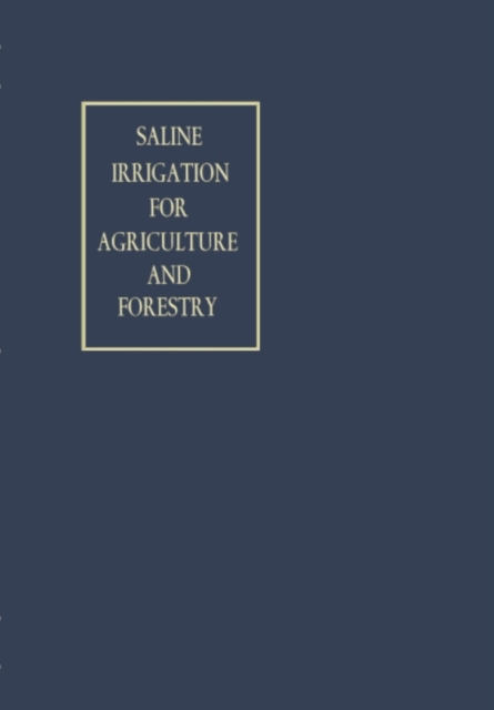 Saline Irrigation for Agriculture and Forestry