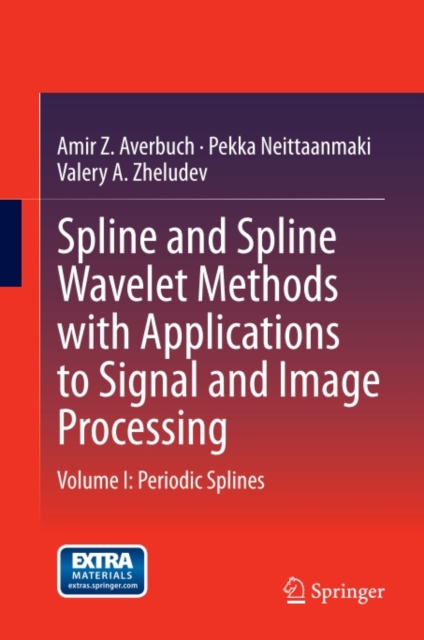 Spline and Spline Wavelet Methods with Applications to Signal and Image Processing