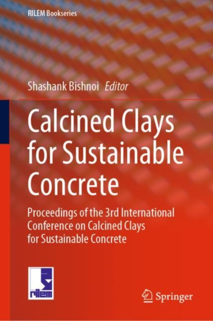Calcined Clays for Sustainable Concrete