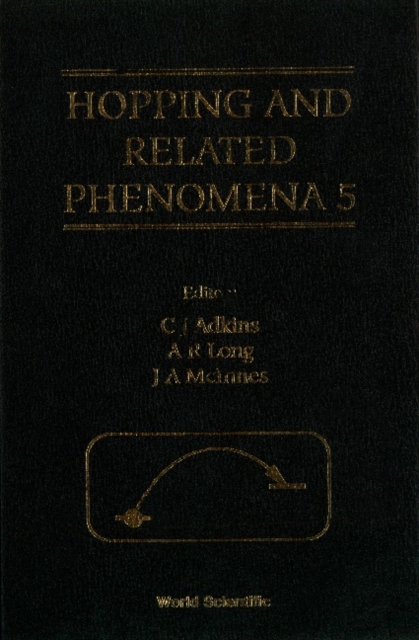 Hopping And Related Phenomena 5 - Proceedings Of The 5th International Conference