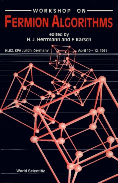 Fermion Algorithms - Proceedings Of The Workshop