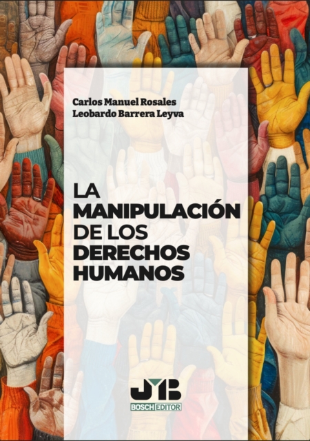 La manipulacion de los Derechos Humanos
