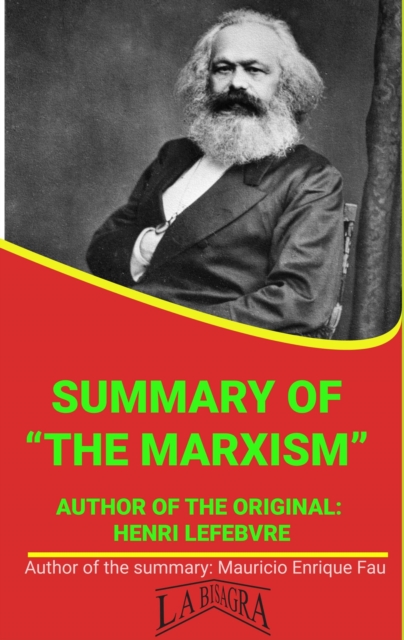 Summary Of &quote;The Marxism&quote; By Henri Lefebvre