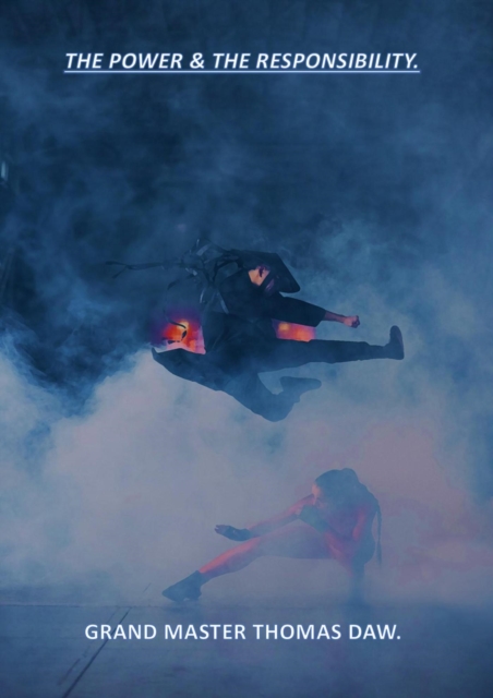 Power & The Responsibility.