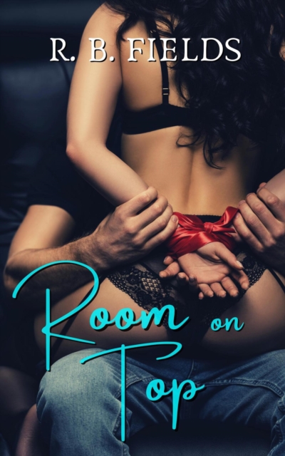 Room on Top: A Hot Boss Threesome Erotic Short