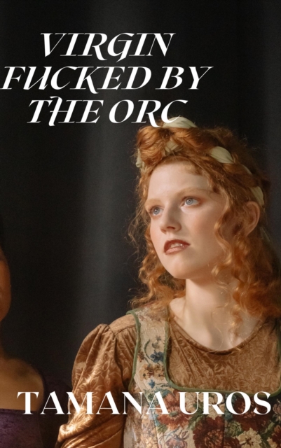 Virgin Fucked By The Orc