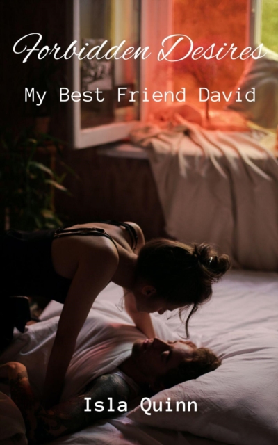 Forbidden Desires: My Best Friend David
