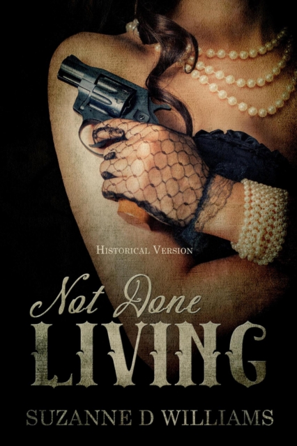 Not Done Living