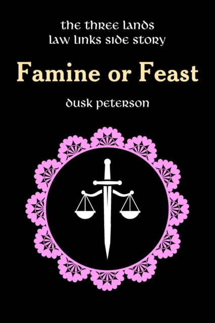 Famine or Feast (The Three Lands: Law Links Side Story)