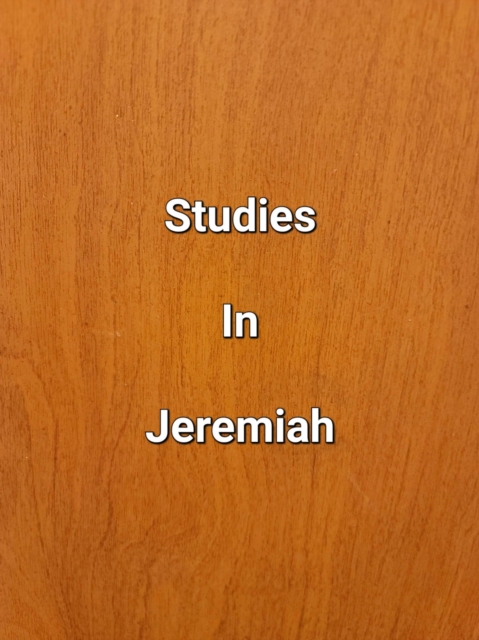 Studies In Jeremiah