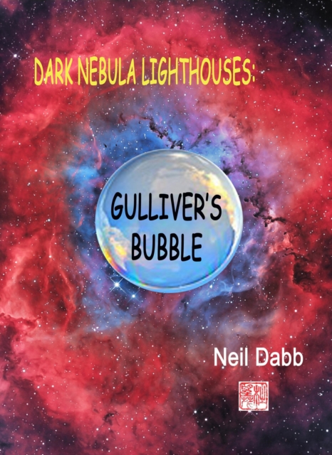 Dark Nebula Lighthouses: Gullivers Bubble