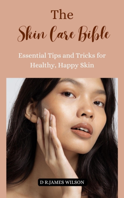 Skin Care Bible
