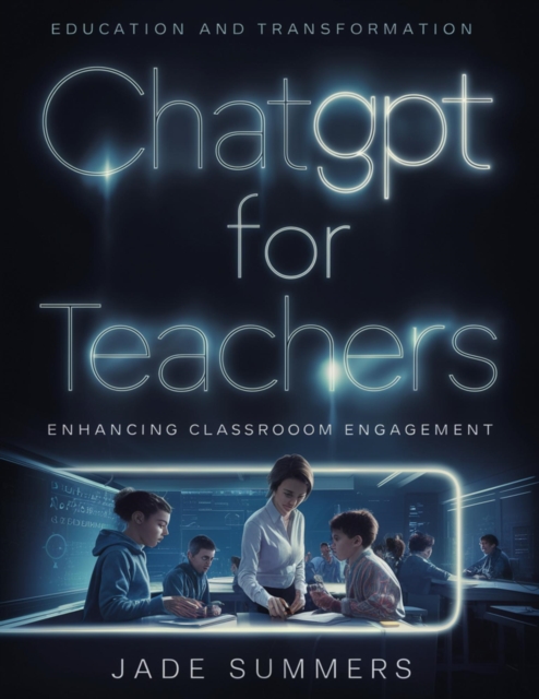 ChatGPT for Teachers: Enhancing Classroom Engagement