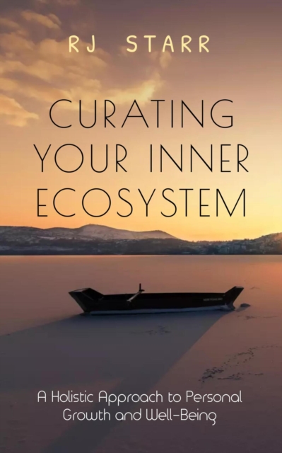 Curating Your Inner Ecosystem