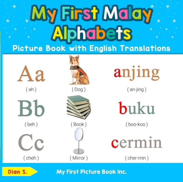 My First Malay Alphabets Picture Book with English Translations