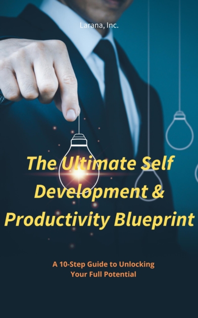 Ultimate Self-Development & Productivity Blueprint