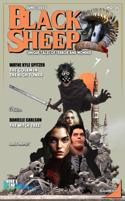Black Sheep: Unique Tales of Terror and Wonder No. 24 / June 2025