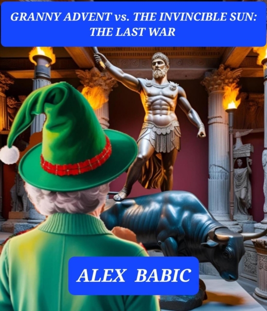 Granny Advent vs. The Invincible Sun: The Last War