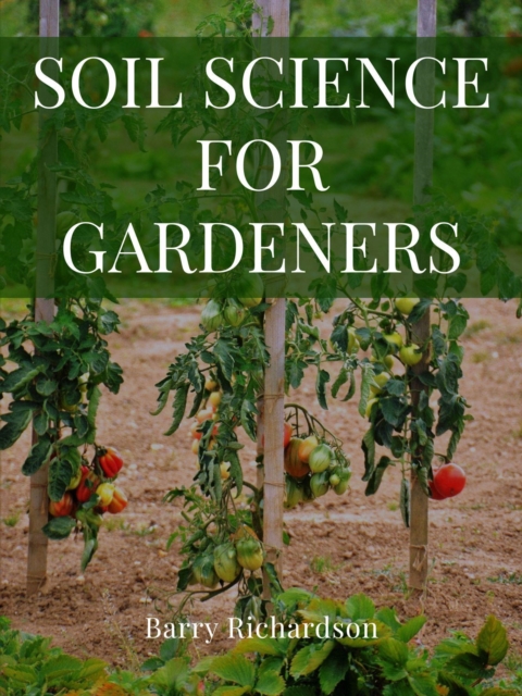 Soil Science for Gardeners