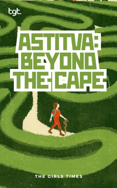 Astitva: Beyond the Cape