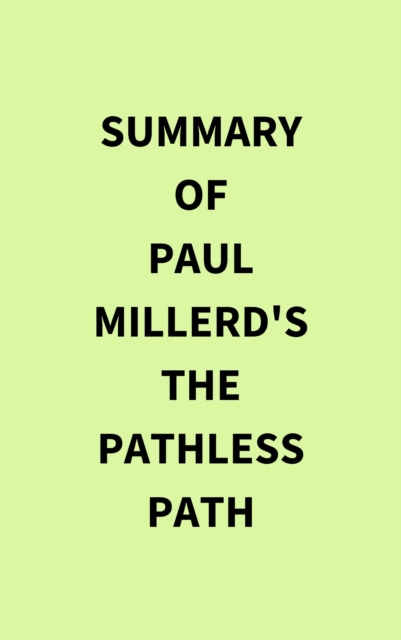 Summary of Paul Millerd's The Pathless Path
