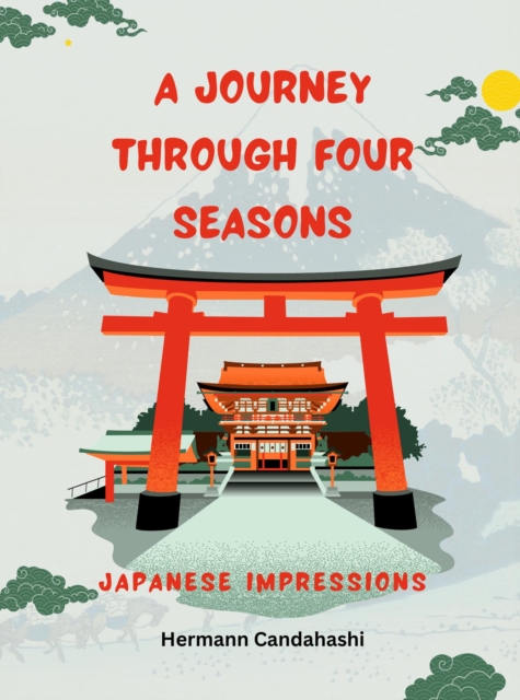 Journey through 4 Seasons - Japanese Impressions