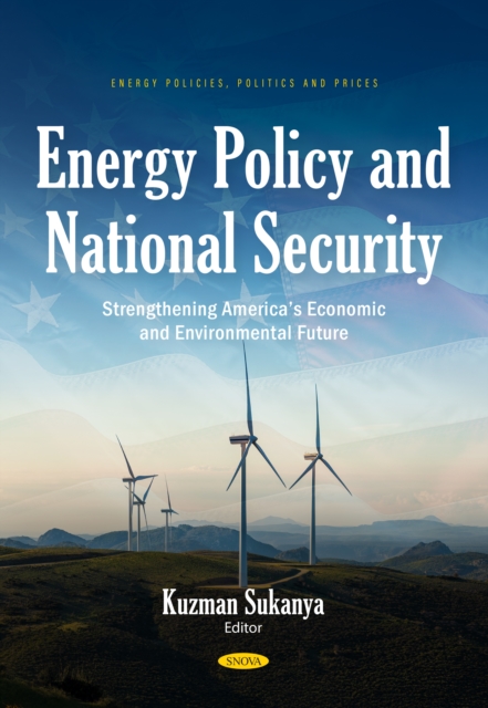 Energy Policy and National Security: Strengthening America's Economic and Environmental Future
